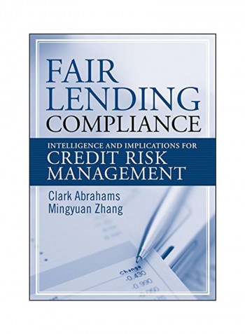 Fair Lending Compliance: Intelligence And Implications For Credit Risk Management Hardcover