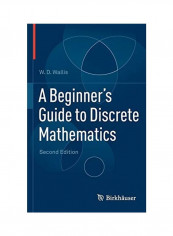 A Beginner's Guide To Discrete Mathematics Hardcover English by W. D. Wallis