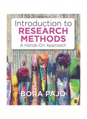 Introduction to Research Methods: A Hands-On Approach Paperback