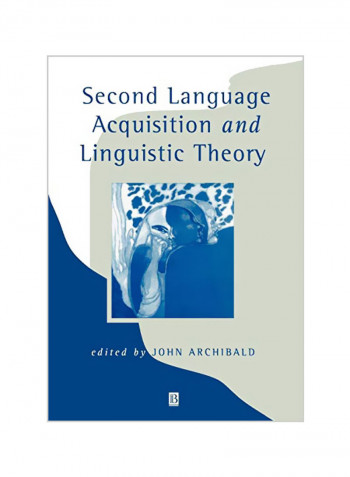 Second Language Acquisition And Linguistic Theory Paperback