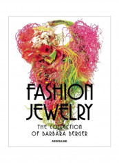 Fashion Jewelry: The Collection Of Barbara Berger Hardcover