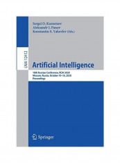 Artificial Intelligence: 18th Russian Conference, RCAI 2020 Moscow, Russia, October 10-16, 2020 Proceedings Paperback English