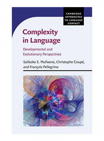 Complexity In Language : Developmental And Evolutionary Perspectives Hardcover