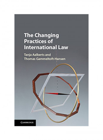 The Changing Practices Of International Law Hardcover