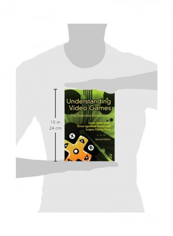 Understanding Video Games: The Essential Introduction Paperback 2
