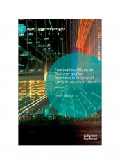Transnational Flamenco: Exchange And The Individual In British And Spanish Flamenco Culture Hardcover