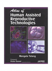 Atlas Of Human Assisted Reproductive Technoloies Paperback