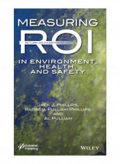 Measuring Roi In Environment, Health, And Safety Hardcover