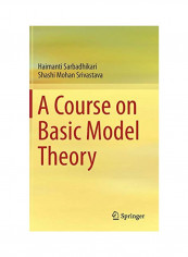 A Course On Basic Model Theory Hardcover