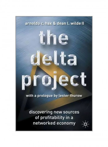 The Delta Project: Discovering New Sources Of Profitability In A Networked Economy Hardcover