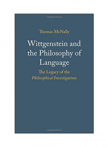 Wittgenstein And The Philosophy Of Language: The Legacy Of The Philosophical Investigations Hardcover
