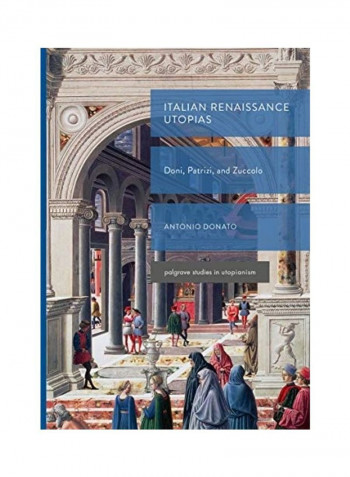 Italian Renaissance Utopias Hardcover English by Antonio Donato