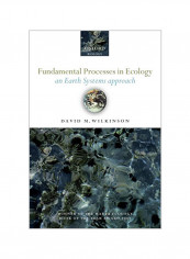 Fundamental Processes In Ecology: An Earth Systems Approach Paperback