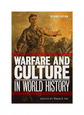 Warfare And Culture In World History, Second Edition Hardcover