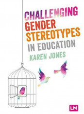 Challenging Gender Stereotypes in Education Hardcover English by Karen Jones