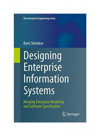 Designing Enterprise Information Systems: Merging Enterprise Modeling and Software Specification Hardcover English by Boris Shishkov