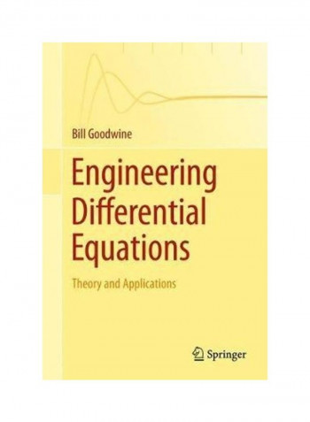 Engineering Differential Equations: Theory And Applications Hardcover English by Bill Goodwine - 2010