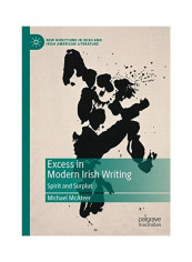 Excess In Modern Irish Writing: Spirit And Surplus Hardcover English by Michael McAteer - 2020