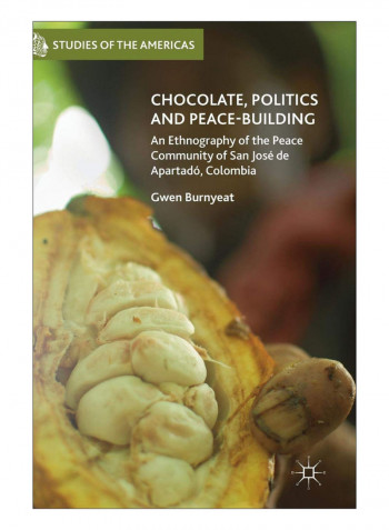 Chocolate, Politics And Peace-Building Hardcover 1st ed. 2018 Edition