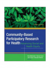 Community-based Participatory Research For Health: Advancing Social And Health Equity Paperback