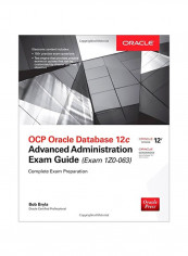OCP Oracle Database 12c Advanced Administration Exam Guide (Exam 1Z0-063) Paperback 3
