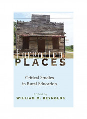 Forgotten Places: Critical Studies In Rural Education Hardcover