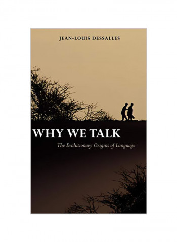 Why We Talk: The Evolutionary Origins Of Language Hardcover