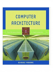 Computer Architecture : From Microprocessors To Supercomputers Hardcover