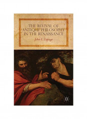 The Revival Of Antique Philosophy In The Renaissance Hardcover