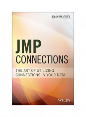Jmp Connections: The Art Of Utilizing Connections In Your Data Hardcover