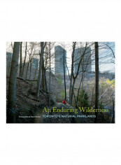 An Enduring Wilderness: Toronto's Natural Parklands Hardcover