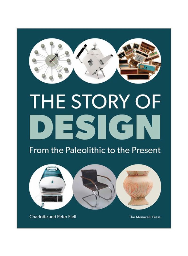 The Story Of Design: From The Paleolithic To The Present Paperback