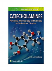 Catecholamines: Physiology, Pharmacology, And Pathology For Students And Clinicians Paperback