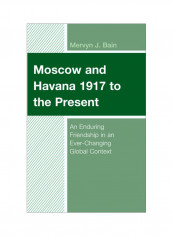 Moscow And Havana 1917 To The Present Hardcover