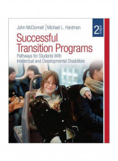 Successful Transition Programs : Pathways For Students With Intellectual And Developmental Disabilities Paperback 2nd