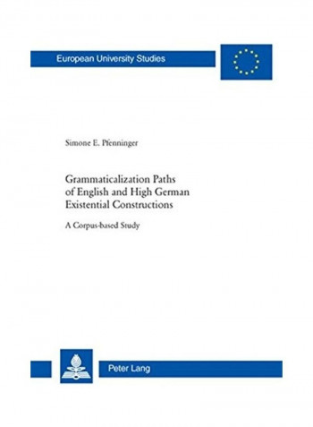 Grammaticalization Paths Of English And High German Existential Constructions Paperback English by Simone E. Pfenninger