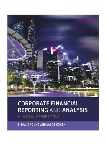 Corporate Financial Reporting And Analysis: A Global Perspective Paperback 3