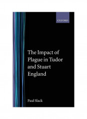 The Impact Of Plague In Tudor And Stuart England Paperback