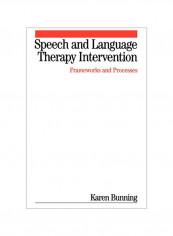 Speech And Language Therapy Intervention: Frameworks And Processes Paperback