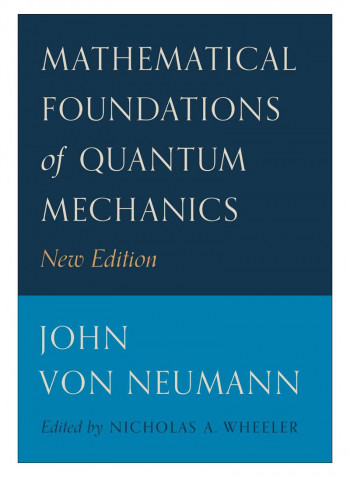 Mathematical Foundations Of Quantum Mechanics Paperback New Edition