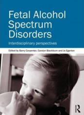 Fetal Alcohol Spectrum Disorders: Interdisciplinary Perspectives Paperback English