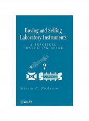 Buying And Selling Laboratory Instruments: A Practical Consulting Guide Hardcover