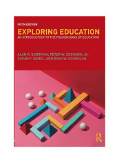 Exploring Education: An Introduction to the Foundations of Education Paperback 5
