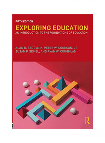 Exploring Education: An Introduction to the Foundations of Education Paperback 5