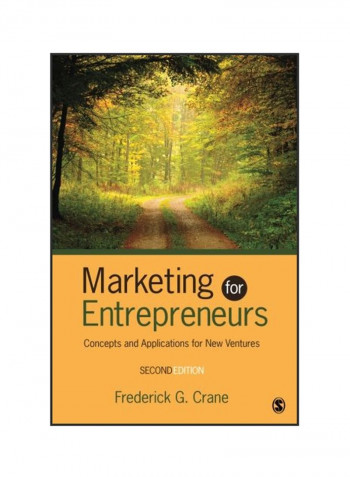 Marketing For Entrepreneurs: Concepts And Applications For New Ventures Paperback 2
