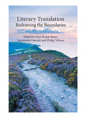 Literary Translation : Redrawing The Boundaries Paperback