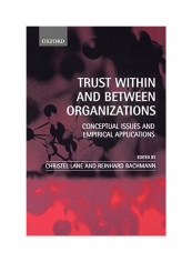 Trust Within And Between Organizations: Conceptual Issues And Empirical Applications Paperback