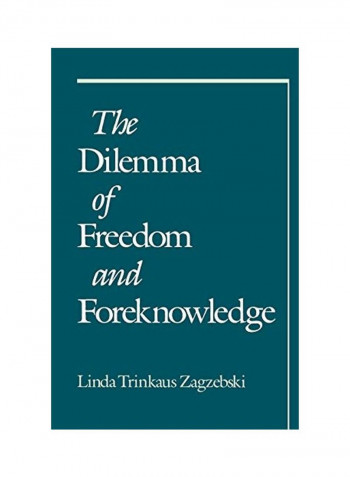 The Dilemma of Freedom and Foreknowledge Paperback