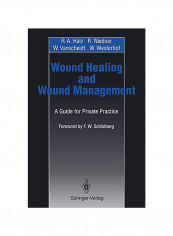 Wound Healing and Wound Management: A Guide for Private Practice Paperback English by R.A. Hatz