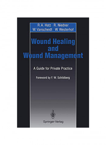 Wound Healing and Wound Management: A Guide for Private Practice Paperback English by R.A. Hatz